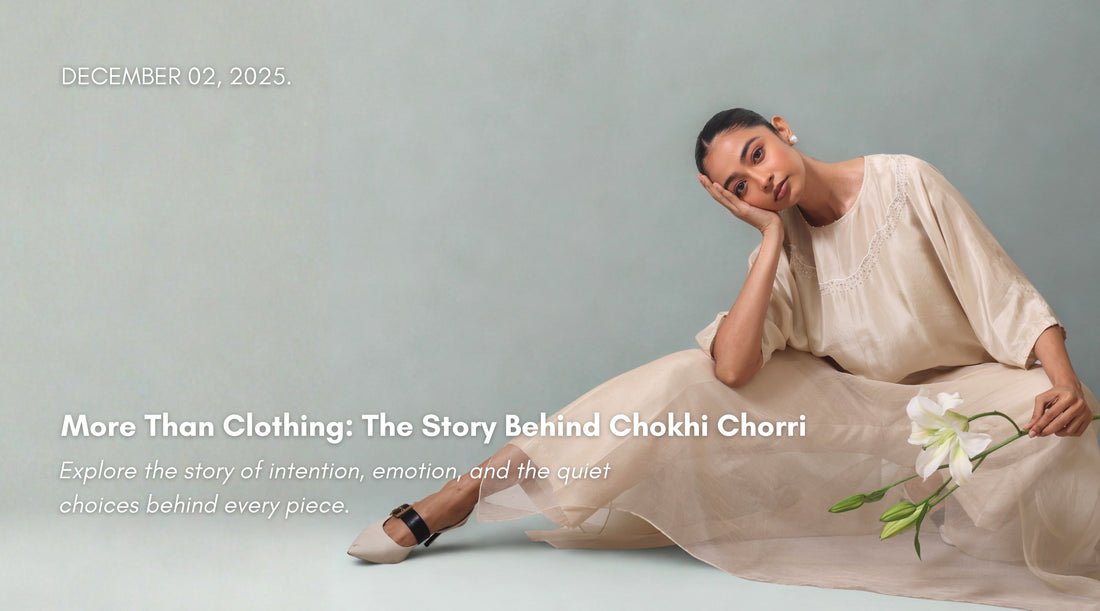 More Than Clothing: The Story of Chokhi Chorri